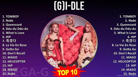 G I D L E MIX Best Songs 2010s Music So Far Top Rock K Pop Pop