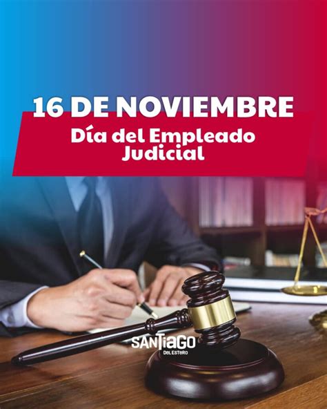 16 de noviembre se celebra el Día del Empleado Judicial Santiago del