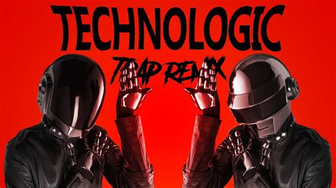 Daft Punk Technologic Trap Remix YouTube