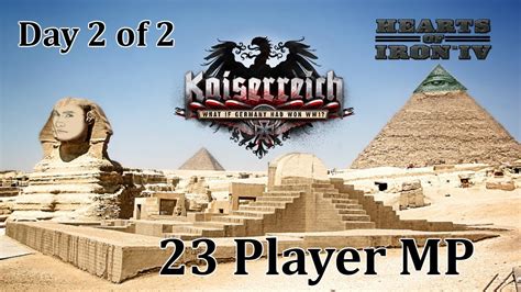 Hoi4 23 Player Mp Kaiserreich Egypt Day 2 Of 2 Youtube