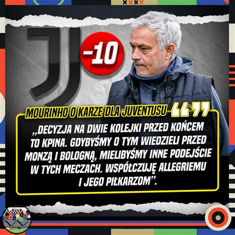 Kana Sportowy On Twitter Mourinho O Karze Dla Juventusu Decyzja