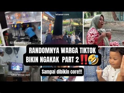 Kerandoman Warga Tiktok Bikin Ngakak Ga Ada Obat SAMPAI DIBIKININ CORE