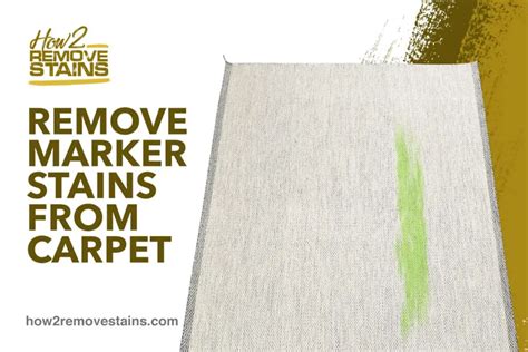 How To Remove Marker Stains From Carpet Detailed Answer