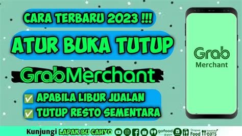 Terbaru 2023 Tutorial Cara Mengatur Buka Tutup Grab Merchant Apabila