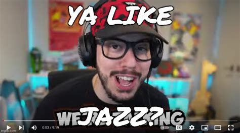 Ya Like Jazz Imgflip