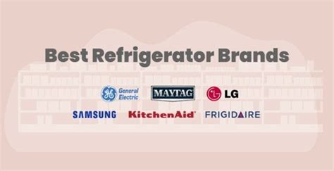 6 Best Refrigerator Brands You Can Trust