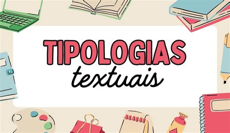Atividade sobre Tipologias Textuais - 8º e 9º ano - Tudo Sala de Aula
