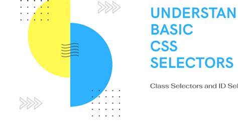 Understanding Css Selectors Class Selectors And Id Selectors