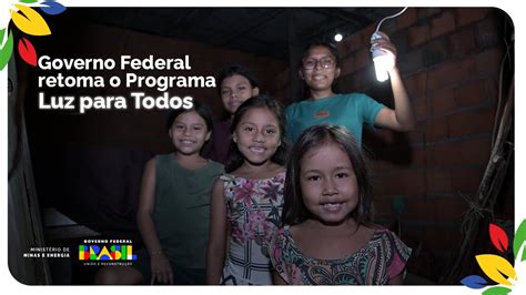 Governo Federal Retoma O Programa Luz Para Todos Youtube