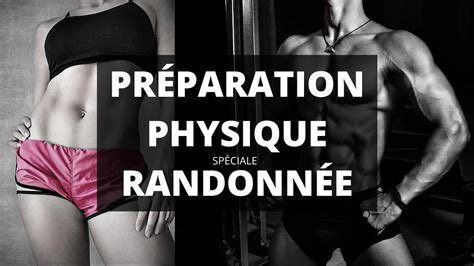 Conseils Cl S Pour Se Pr Parer Physiquement Une Randonn E Camping