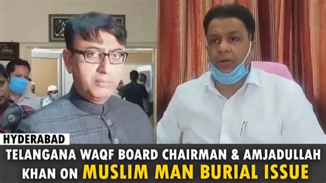 Hyd Telangana Waqf Board Chairman And Amjadullah Khan On Muslim Man