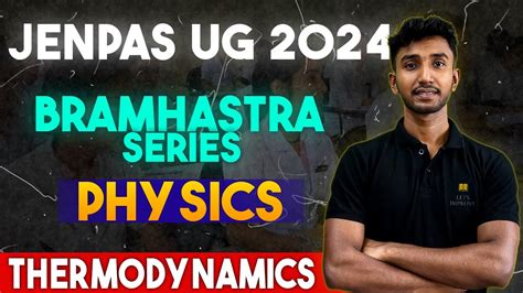 Jenpas Ug Physics Thermodynamics Bramhastra Series Sayan Sir