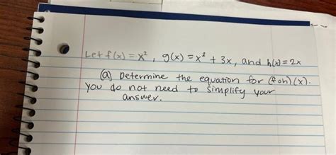 Solved Let F X X2 G X X2 3x And H X 2x A Determine The