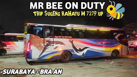 Trip Bus Sugeng Rahayu Mr Bee Style W Up Surabaya Bra An Youtube