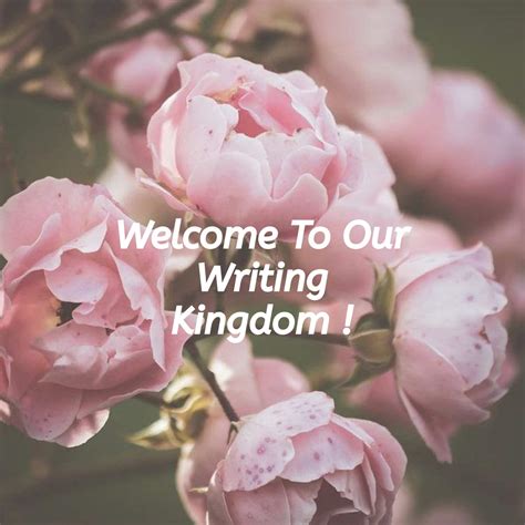 Welcome To Our Writing Kingdom Writing Kingdom Amino