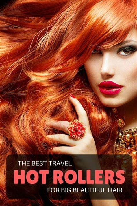 Best Travel Hot Rollers For Great Hair On The Road Kaila Yu