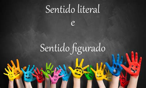 Sentido literal e figurado: o que é, características, exemplos