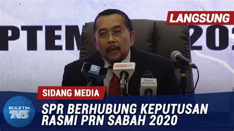 Penuh Sidang Media Spr Berhubung Keputusan Rasmi Prn Sabah