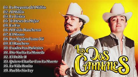 Los Dos Carnales LOS MEJORES EXITOS MIX 2021 YouTube