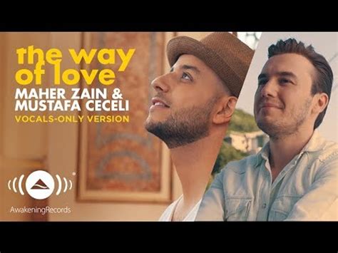 Maher Zain Mustafa Ceceli The Way of Love Vocals Only بدون