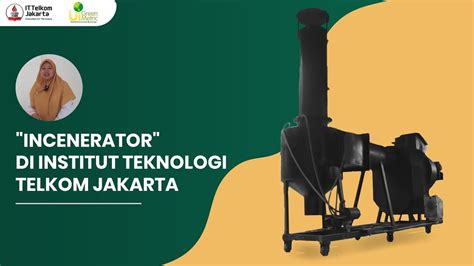 Inovasi Incenerator Di Ittelkom Jakarta