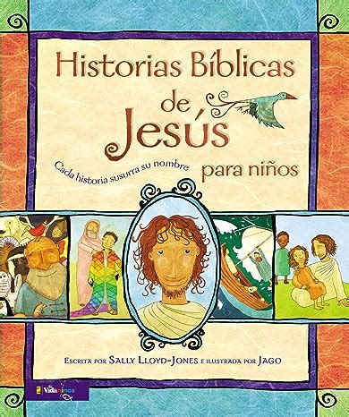 Historias B Blicas De Jes S Para Ni Os Cada Historia Susurra Su Nombre