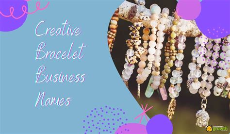 Creative Bracelet Business Names A Guide To Branding Your Jewelry