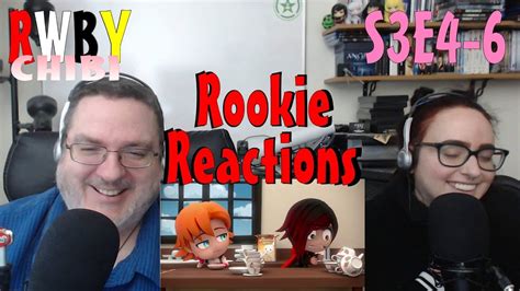 Rookie Reacts To RWBY Chibi Season 3 Episodes 4 6 YouTube