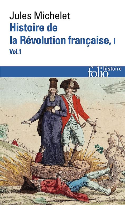 Amazon Fr Histoire De La Révolution Française Tome 1 Volume 1