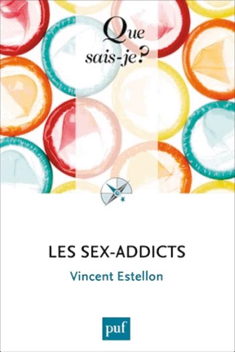 Les Sex Addicts Le Journal Des Psychologues