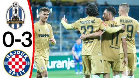 NK Lokomotiva Vs Hajduk Split 0 3 All Goals And Extended Highlights