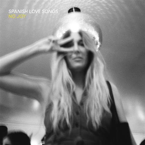 No Joy Album By Spanish Love Songs Spotify