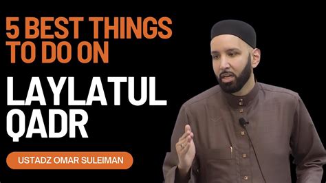 5 Best Things To Do Tonight On Laylatul Qadr Ramadan 2023 Youtube