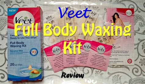 Veet Full Body Waxing Kit Sensitive Skin Review A Quick And Easy