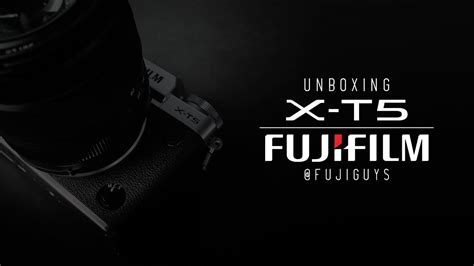 Fujifilm X T Unboxing Fuji Guys Youtube