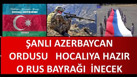 Anli Azerbacyan Ordusu Hocaliya Hazir O Galc Metrel K Rus