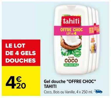 Promo Gel Douche Offre Choc Tahiti Chez Carrefour ICatalogue Fr