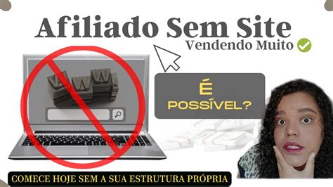 Estrutura Própria Afiliado Precisa de site para vender como afiliado