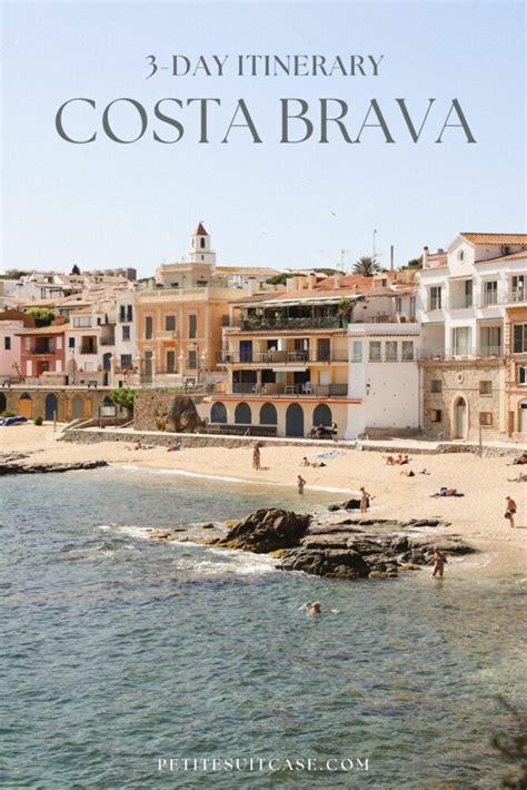 Best Of Costa Brava Spain Day Itinerary Petite Suitcase