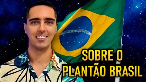 Thiago dos Reis quem sou e qual é a missão do Plantão Brasil YouTube