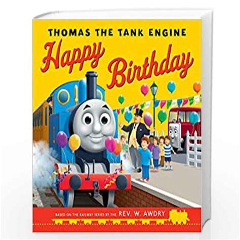 Thomas The Tank Engine Happy Birthday By Awdry Rev Buy Online Thomas