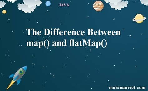 The Difference Between Map And FlatMap VietMX S Blog