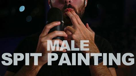 Asmr Male Spit Painting Mouth Sounds Beard Asmr Youtube