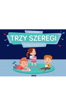 Trzy szeregi Ćwiczenia słuchu fonemowego