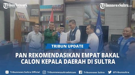 Partai PAN Rekomendasikan Empat Bakal Calon Kepala Daerah Di Sultra