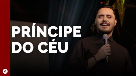 Príncipe do Céu Pr Rodrigo Soeiro YouTube