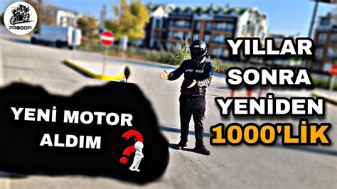 YENİ MOTOR ALDIM 1000CC BAŞ BELAMIZ HAYIRLI OLSUN BEN ETTİM SİZ