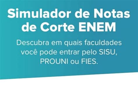 Nota de Corte 2024 O Que é Como Funciona e Simulador Experimente a