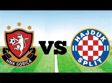 Gorica Vs Hajduk Split Live Stream Youtube