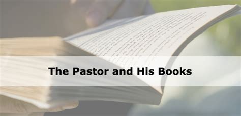 The Pastor and His Books - LifeWay Pastors